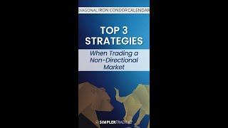 Trading: Top 3 Strategies When Trading a Non-Directional Market #shorts | Simpler Trading
