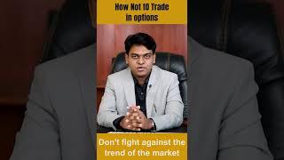 Don't fight against the Trend of the Market