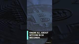 Know All About Bitcoin in 20 Secound
