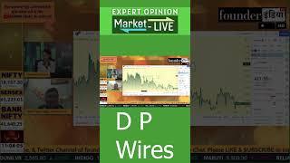 D P Wires Ltd. के शेयर में क्या करें? Expert Opinion by Vishal Wagh