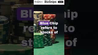 Uncovering the Truth Behind Blue Chip Stocks